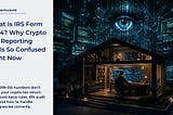 What Is IRS Form 4564? Why Crypto Tax Reporting Feels So Confused Right Now