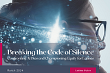 Background: side of woman’s head, wearing glasses, bright galaxy overlay. The title is partially transparent, overlaid in block and it reads “breaking the code of silence: confronting AI Bias and championing equity for latinas. march 2024. Latinas Bytes”