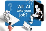 Will AI Take Your Job?