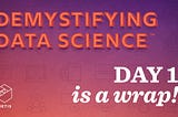 Demystifying Data Science — Day 1 (Part 1)
