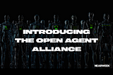 Introducing the Open Agents Alliance