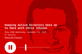 RunAsRadio: Keeping Active Directory Data Up to Date with Chris Johnson