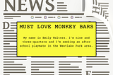 Image displays a newspaper with a personal ad in yellow that says “Must love monkey bars”