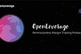 OpenLeverage; DEX Margin Trading Protocol