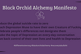 Black Orchid Alchemy: Its Manifesto, its Merits, and its Meaning for You