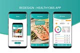 Healthy 365 App: UX Case Study — Evelyn Lim