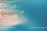Data Privacy Laws 2025: Simple guide to GDPR and HIPAA compliance