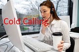 Entenda o Que é Cold Calling! Aprenda e explore a versão 2.0 com sucesso na sua estratégia de marketing por telefone
