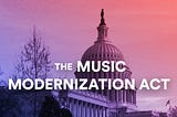 The Music Modernization Act