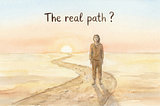 The Path You Think Is Yours Is Not Really Yours at All