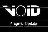 VOID Protocol — Progress Update 5