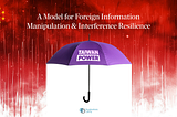 Taiwan POWER: A Model for Resilience to Foreign Information Manipulation & Interference