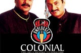 The Colonial Cousins were a rage in India in the 1990’s.
