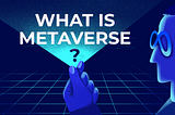 All You Need to Know About the Metaverse — Virtual Reality Is Getting All Too Real