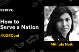 #UXRConf Recap: Mithula Naik on serving a  country