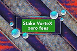 What is VorteX staking?