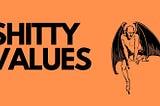Shitty Values