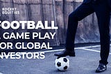 PE Funds - The New Influencers of Football