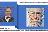 Why I am Running to be a California CD28 Bernie Sanders Delegate to the 2020 Democratic National…