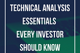 Technical Analysis Essentials Every Trader Should Know