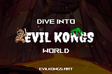Dive into the Underworld of Evil Kongs.