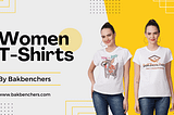 Custom Printed T-shirt Design in India: Bakbenchers