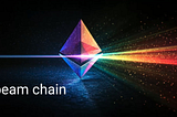 What is Ethereum 3.0 Beam Chain, and what problems does it aim to solve?