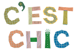 Decorative text “C’est chic” written in colorful style and big uppercase letters