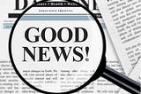 Good news