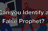 Who is the Real False Prophet?
