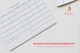 Accounts Receivable Management — What is it and how should we prioritize it?