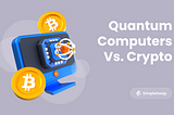 Crypto and Quantum Computers: A Security Threat or Progress?