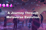 A Journey Through Metaverse Evolution