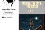 Bedtime Stories: The Boy, The Cat & The Rocket