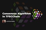 Consensus algorithm In TFSCChain