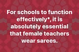 Why female teachers must wear sarees