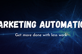 6 Marketing Automation Platforms To Help Grow Your Business in 2022