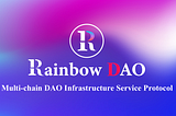 Multi-chain DAO infrastructure protocol RainbowDAO receives a Web3 Foundation grant