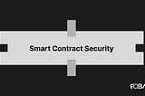 Smart Contract Security