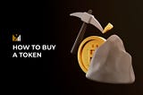 How to buy a token