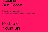 <REMAP: Crypto Curation > CSM lecture by the founder of BCA — Sun Bohan