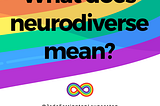 What does neurodiverse mean?