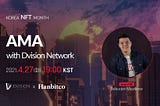 Dvision Network X Hanbitco AMA Summary