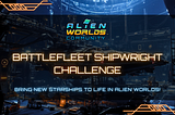 Battlefleet Shipwright Challenge: Bring New Starships to Life in Alien Worlds