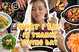 What do I Eat on ThanksgivingDay? 🍔🥗🍕