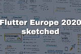 Flutter Europe 2020 sketched live