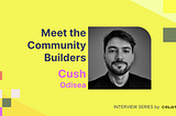 Meet the Builders| Part 5 | Cush from Odisea