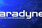 ParadyneX Inc, Launches Ultra-Low Fee Crypto Exchange