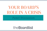Tips for Managing Your Board’s Role in a Crisis