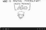 ¿Qué es la Psicología Positiva? – Video explicativo